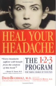 Cover of book: Heal Your Headache: The 1-2-3 Program